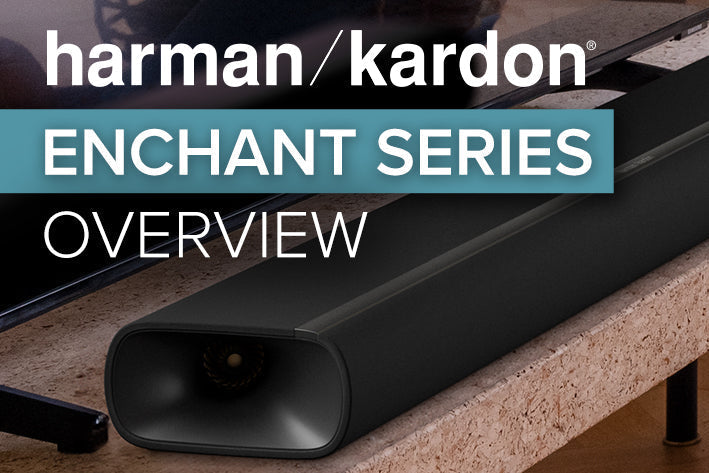 Harman Kardon Enchant Series Overview