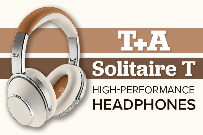 T+A Solitaire T High-Performance Headphone Overview