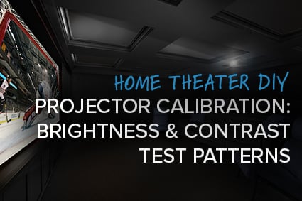 Home Theater DIY: Projector Calibration - Brightness & Contrast Test Patterns