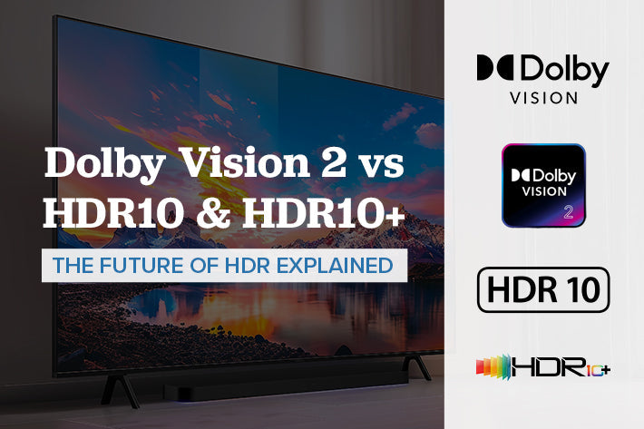Dolby Vision 2 vs HDR10 & HDR10+: The Future of HDR Explained