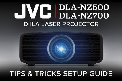 JVC NZ700 & NZ500 Home Theater Projector Setup Guide