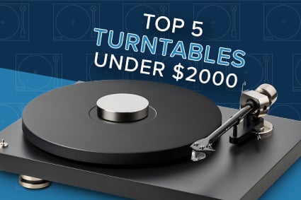 Top 5 Turntables Under $2000