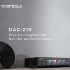 EverSolo DAC-Z10 High-Resolution DAC and Headphone Amplifier - lifestyle shot of unit at bottom right of frame with text reading Eversolo DAC-Z10 Precision Engineering Built for Authentic Sound