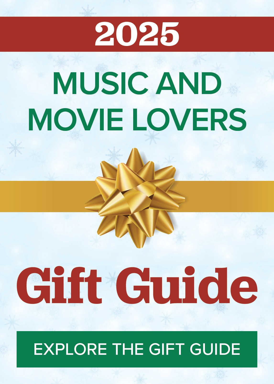 2025 Music and Movie Lovers Gift Guide. EXPLORE THE GIFT GUIDE