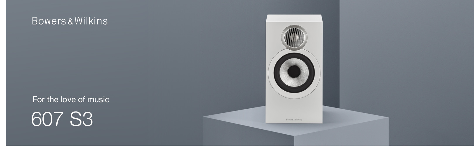 Bowers & Wilkins - For the love of music - 607 S3