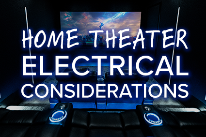 Home Theater Electrical Considerations